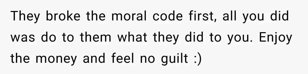 Boss Refused To Pay $70K, So This Employee Walked Away With $1.8 Million They broke the moral code first, all you did was do to them what they did to you. Enjoy the money and feel no guilt :)
