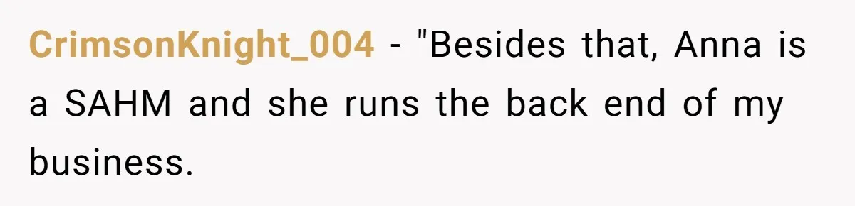 CrimsonKnight_004 − "Besides that, Anna is a SAHM and she runs the back end of my business.