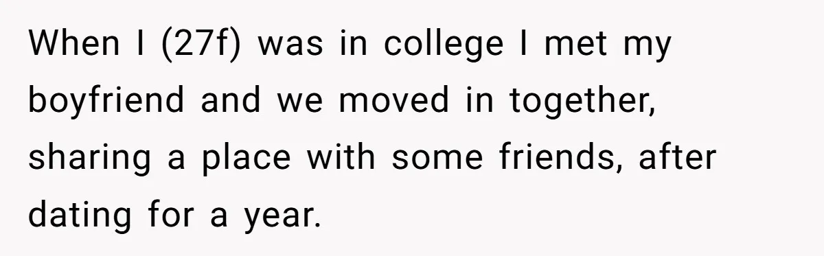 Woman Told Her Mom She Can’t Share A Bed With Her Boyfriend In Her Home, Was She Right? When I (27f) was in college I met my boyfriend and we moved in together, sharing a place with some friends, after dating for a year.