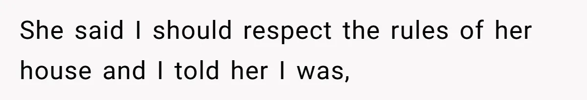 Woman Told Her Mom She Can’t Share A Bed With Her Boyfriend In Her Home, Was She Right? She said I should respect the rules of her house and I told her I was,