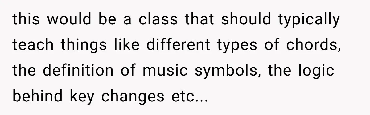 this would be a class that should typically teach things like different types of chords, the definition of music symbols, the logic behind key changes etc...