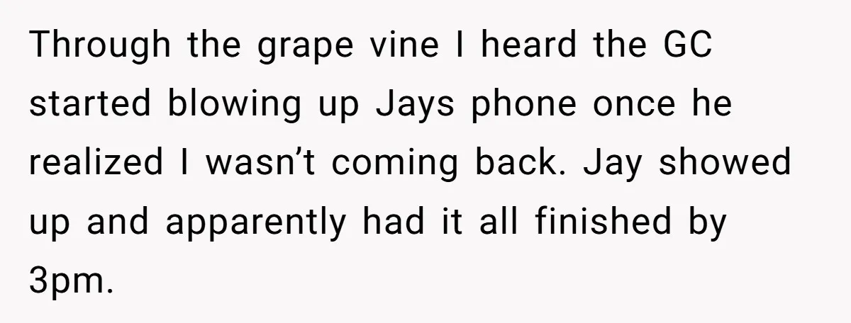 Through the grape vine I heard the GC started blowing up Jays phone once he realized I wasn’t coming back. Jay showed up and apparently had it all finished by...