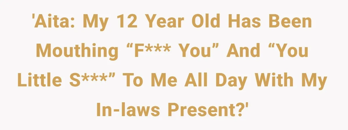 Father Calls Out Son’s Ugly Behavior, Husband Gets Mad About “Tone” In Front Of In-Laws 'AITA: My 12 year old has been mouthing “f*** you” and “you little s***” to me all day with my in-laws present?'