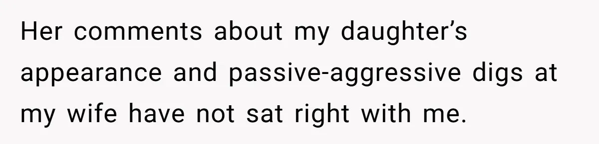 Sister Claims Her Daughter Is The “Only Star,” Brother Pushes Back And She Explodes Her comments about my daughter’s appearance and passive-aggressive digs at my wife have not sat right with me.