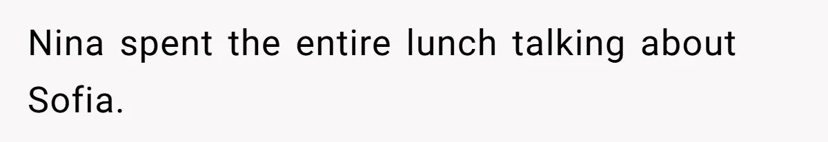 Sister Claims Her Daughter Is The “Only Star,” Brother Pushes Back And She Explodes Nina spent the entire lunch talking about Sofia.