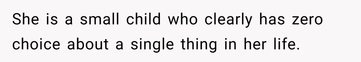 Sister Claims Her Daughter Is The “Only Star,” Brother Pushes Back And She Explodes She is a small child who clearly has zero choice about a single thing in her life.