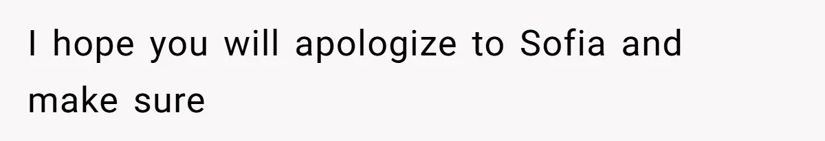 Sister Claims Her Daughter Is The “Only Star,” Brother Pushes Back And She Explodes I hope you will apologize to Sofia and make sure