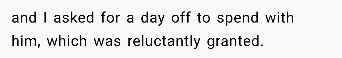 Mom Tried To Save $12.50 By “Correcting” Her Nanny’s Hours And Ended Up Owing Nearly $2,000 Instead and I asked for a day off to spend with him, which was reluctantly granted.