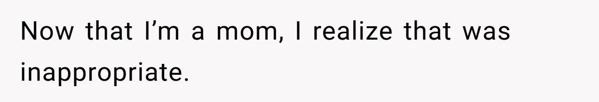 Mom Tried To Save $12.50 By “Correcting” Her Nanny’s Hours And Ended Up Owing Nearly $2,000 Instead Now that I’m a mom, I realize that was inappropriate.