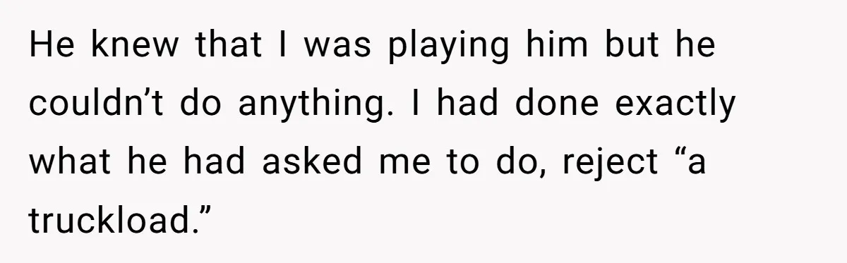Honest Employee Outsmarts Corrupt Boss With One Brilliant Move That Leaves Him Powerless He knew that I was playing him but he couldn’t do anything. I had done exactly what he had asked me to do, reject “a truckload.”