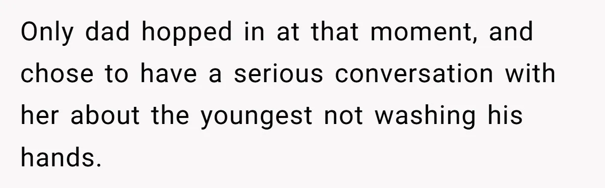Woman Transforms Creepy Basement Into Dream Retreat Only For Sister’s Kids To Overrun It Only dad hopped in at that moment, and chose to have a serious conversation with her about the youngest not washing his hands.