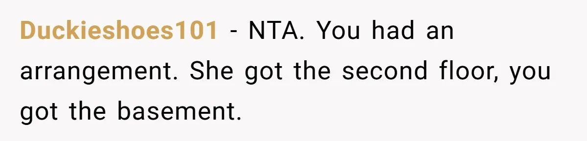 Woman Transforms Creepy Basement Into Dream Retreat Only For Sister’s Kids To Overrun It Duckieshoes101 − NTA. You had an arrangement. She got the second floor, you got the basement.