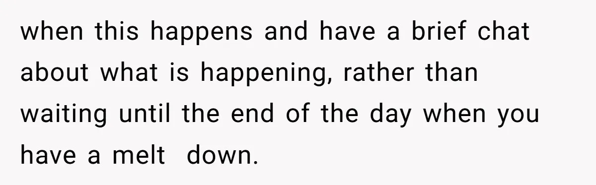 Father Calls Out Son’s Ugly Behavior, Husband Gets Mad About “Tone” In Front Of In-Laws when this happens and have a brief chat about what is happening, rather than waiting until the end of the day when you have a melt down.