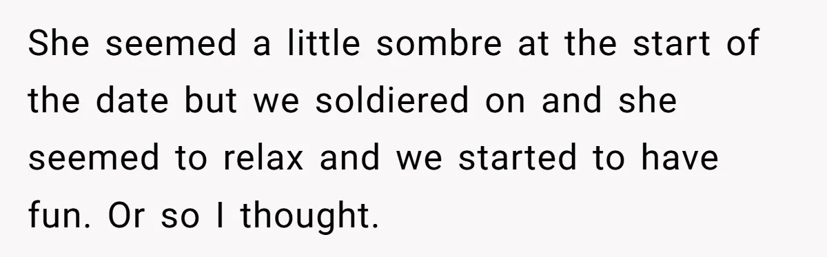 Date Sends Him Unexpected Text From Bathroom, So He Quietly Makes Her Pay The Entire Bill And Vanishes She seemed a little sombre at the start of the date but we soldiered on and she seemed to relax and we started to have fun. Or so I thought.