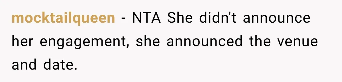 mocktailqueen − NTA She didn't announce her engagement, she announced the venue and date.