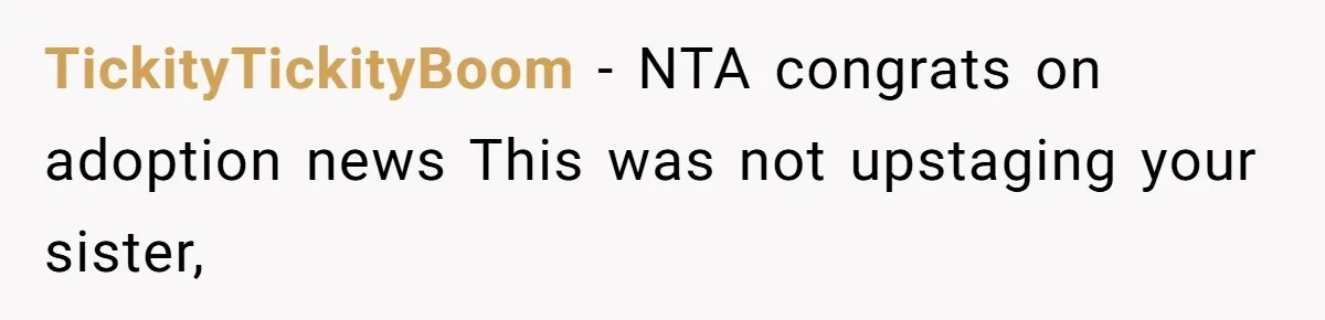 TickityTickityBoom − NTA congrats on adoption news This was not upstaging your sister,
