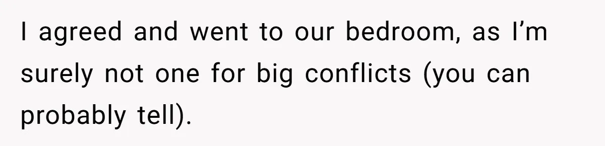 Girlfriend Wants Woman To Stop Wearing A Bonnet Over Cultural Concerns, But Woman Stands Her Ground I agreed and went to our bedroom, as I’m surely not one for big conflicts (you can probably tell).