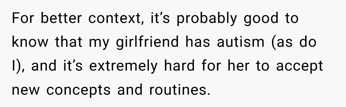 Girlfriend Wants Woman To Stop Wearing A Bonnet Over Cultural Concerns, But Woman Stands Her Ground For better context, it’s probably good to know that my girlfriend has autism (as do I), and it’s extremely hard for her to accept new concepts and routines.