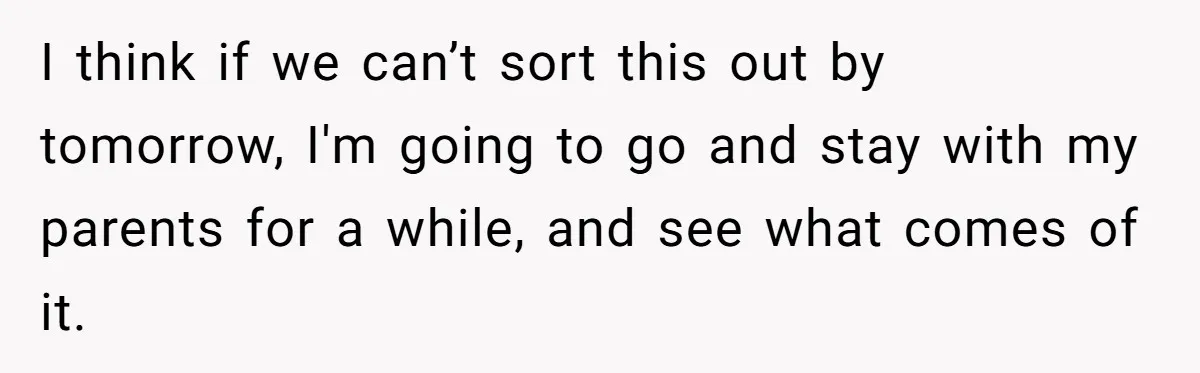 Girlfriend Wants Woman To Stop Wearing A Bonnet Over Cultural Concerns, But Woman Stands Her Ground I think if we can’t sort this out by tomorrow, I'm going to go and stay with my parents for a while, and see what comes of it.