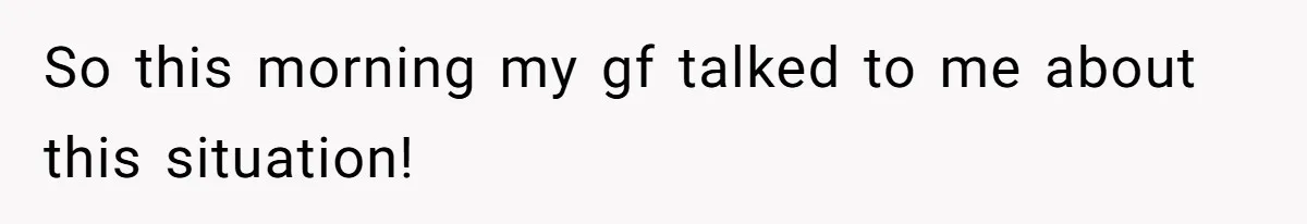 Girlfriend Wants Woman To Stop Wearing A Bonnet Over Cultural Concerns, But Woman Stands Her Ground So this morning my gf talked to me about this situation!