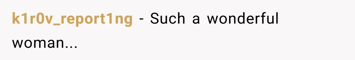 k1r0v_report1ng − Such a wonderful woman...