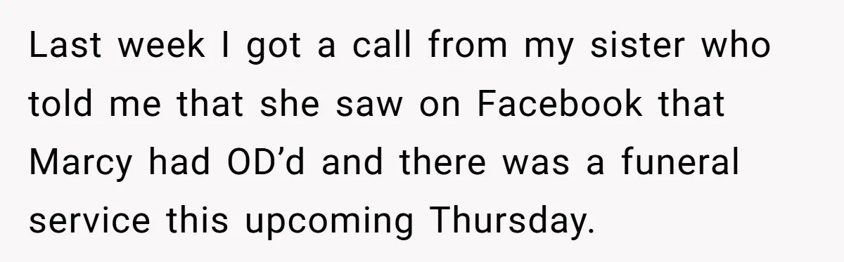 Man Asks If He Should Mourn the Ex-Girlfriend He Led Down a Dark Path Last week I got a call from my sister who told me that she saw on Facebook that Marcy had OD’d and there was a funeral service this upcoming Thursday.