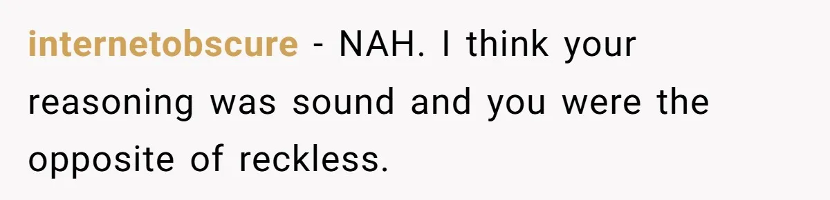 Wife Calls Husband Irresponsible After He Lets Minor Son Get Tipsy internetobscure − NAH. I think your reasoning was sound and you were the opposite of reckless.