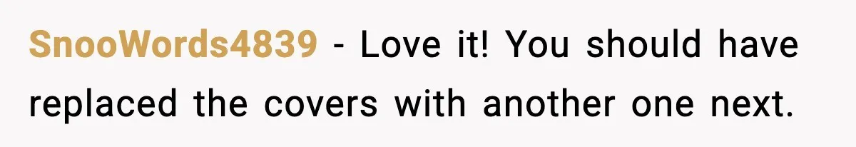 SnooWords4839 − Love it! You should have replaced the covers with another one next.