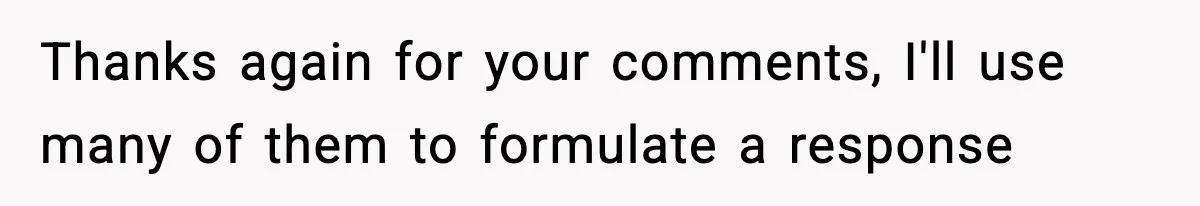 Thanks again for your comments, I'll use many of them to formulate a response