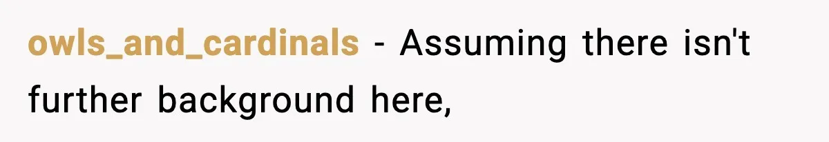 owls_and_cardinals − Assuming there isn't further background here,