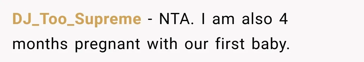 DJ_Too_Supreme − NTA. I am also 4 months pregnant with our first baby.