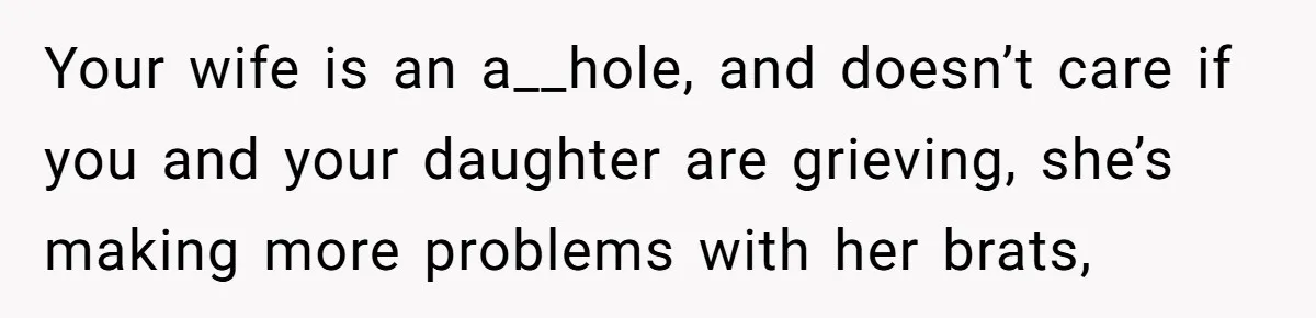 Father Books Separate Hotel Room For Daughter After Stepmother’s Kids Force Her To Sleep On Floor Your wife is an a__hole, and doesn’t care if you and your daughter are grieving, she’s making more problems with her brats,