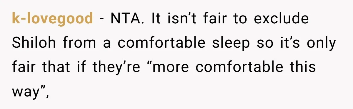 Father Books Separate Hotel Room For Daughter After Stepmother’s Kids Force Her To Sleep On Floor k-lovegood − NTA. It isn’t fair to exclude Shiloh from a comfortable sleep so it’s only fair that if they’re “more comfortable this way”,