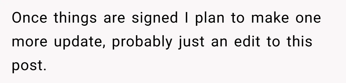 Once things are signed I plan to make one more update, probably just an edit to this post.