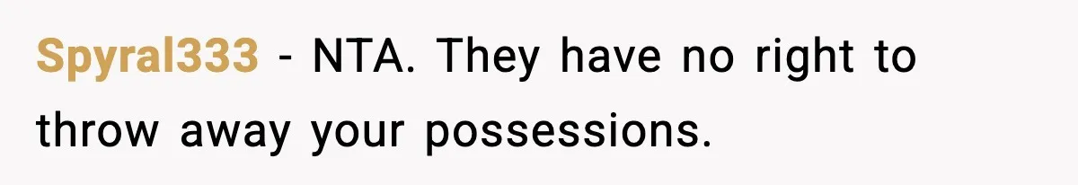 Sister-In-Law Throws Out New Mom’s Formula And Supplies, Gets Kicked Out On The Spot Spyral333 − NTA. They have no right to throw away your possessions.
