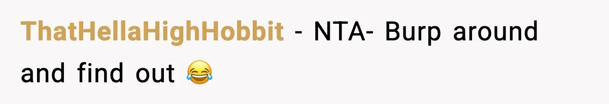Dad Laughs When Son Gets Chewed Out For Bad Table Manners By His Girlfriend’s Parents ThatHellaHighHobbit − NTA- Burp around and find out 😂