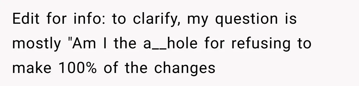 Boyfriend With High Blood Pressure Asks Girlfriend To Cut Salt From Meals, She Stands Her Ground Edit for info: to clarify, my question is mostly "Am I the a__hole for refusing to make 100% of the changes