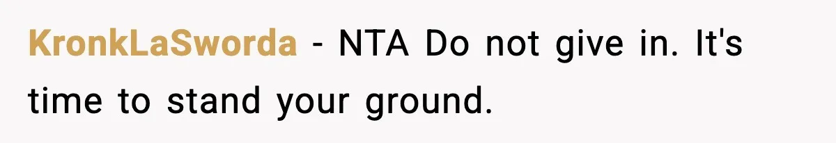 KronkLaSworda − NTA Do not give in. It's time to stand your ground.