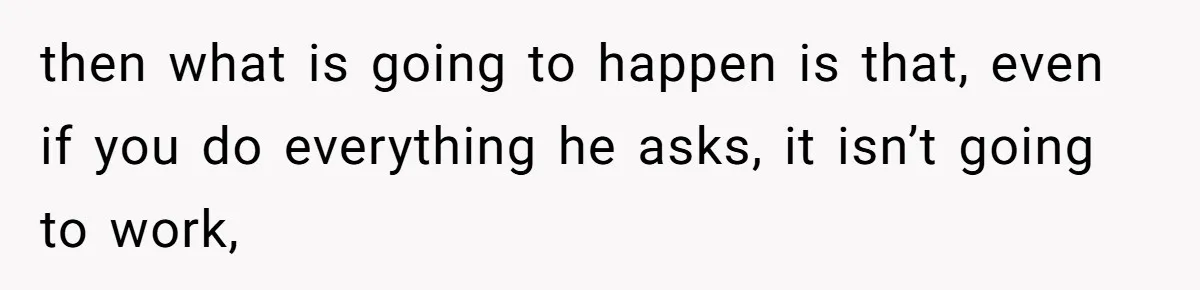 Boyfriend With High Blood Pressure Asks Girlfriend To Cut Salt From Meals, She Stands Her Ground then what is going to happen is that, even if you do everything he asks, it isn’t going to work,