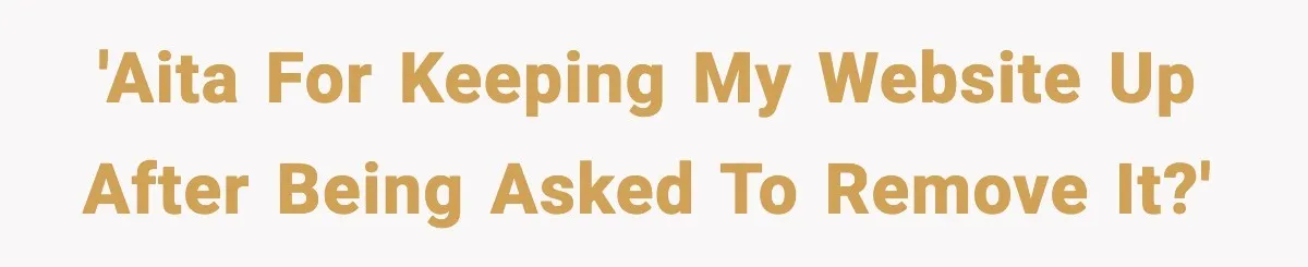 Man Arrested For Crimes He Didn’t Commit, Creates Website To Expose Police Mishandling 'AITA for keeping my website up after being asked to remove it?'