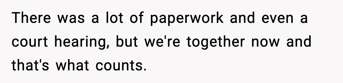 Man Arrested For Crimes He Didn’t Commit, Creates Website To Expose Police Mishandling There was a lot of paperwork and even a court hearing, but we're together now and that's what counts.