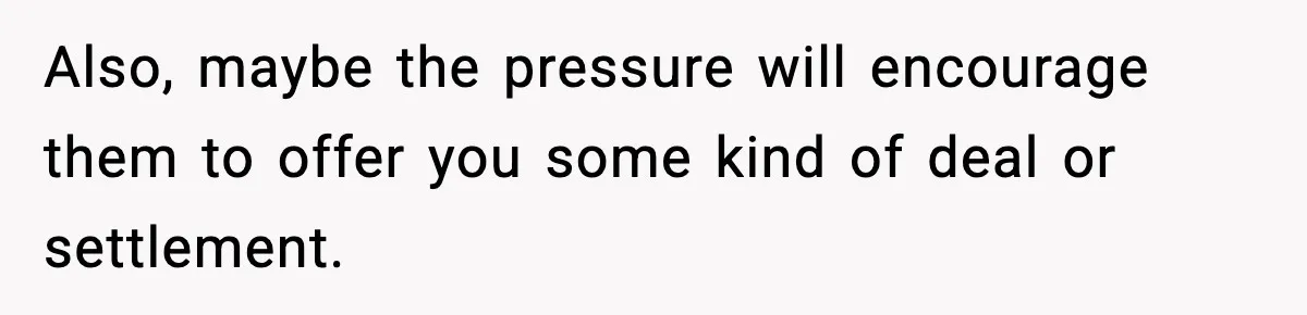 Man Arrested For Crimes He Didn’t Commit, Creates Website To Expose Police Mishandling Also, maybe the pressure will encourage them to offer you some kind of deal or settlement.