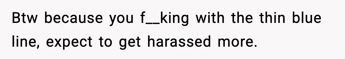 Man Arrested For Crimes He Didn’t Commit, Creates Website To Expose Police Mishandling Btw because you f__king with the thin blue line, expect to get harassed more.