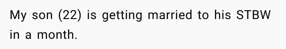 Father Charges Son For Honeymoon Stay At Late Wife’s Cabin, Son Calls Him Selfish My son (22) is getting married to his STBW in a month.