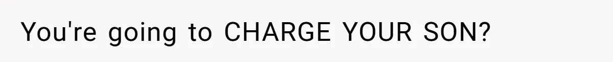 Father Charges Son For Honeymoon Stay At Late Wife’s Cabin, Son Calls Him Selfish You're going to CHARGE YOUR SON?