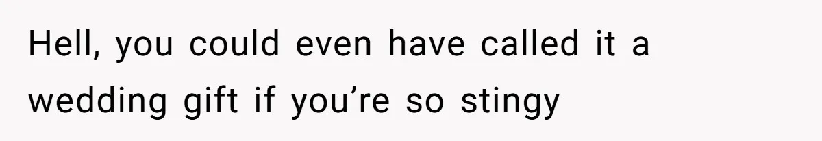 Father Charges Son For Honeymoon Stay At Late Wife’s Cabin, Son Calls Him Selfish Hell, you could even have called it a wedding gift if you’re so stingy