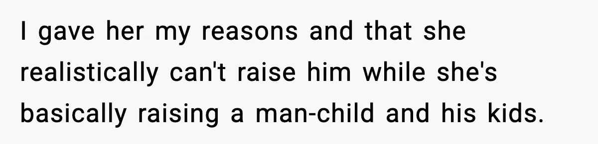 Dad Diagnosed With Terminal Cancer Chooses Aunt Over His Mom As Guardian For Son I gave her my reasons and that she realistically can't raise him while she's basically raising a man-child and his kids.