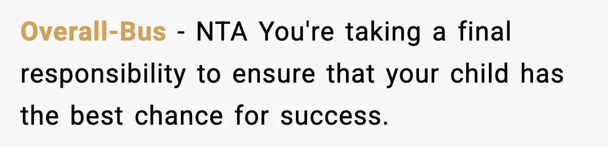 Dad Diagnosed With Terminal Cancer Chooses Aunt Over His Mom As Guardian For Son Overall-Bus − NTA You're taking a final responsibility to ensure that your child has the best chance for success.