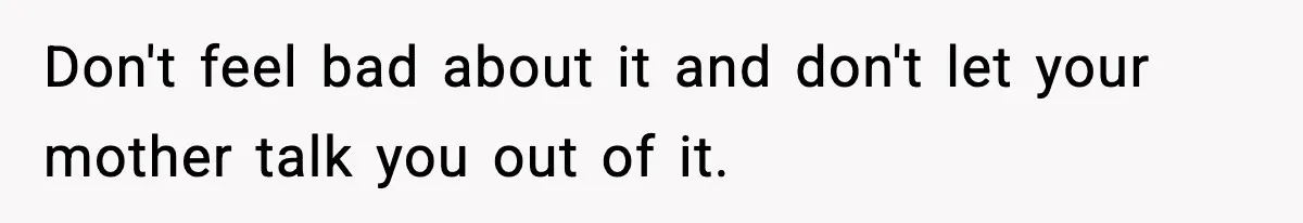 Dad Diagnosed With Terminal Cancer Chooses Aunt Over His Mom As Guardian For Son Don't feel bad about it and don't let your mother talk you out of it.