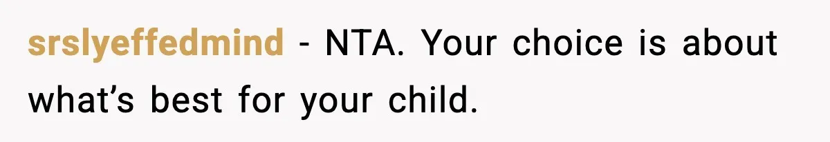 Dad Diagnosed With Terminal Cancer Chooses Aunt Over His Mom As Guardian For Son srslyeffedmind − NTA. Your choice is about what’s best for your child.